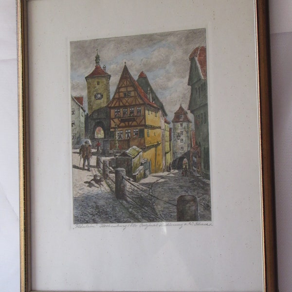 Vintage Original Etching Hand Colored, by Wilhelm Schacht, Rothenberg Gate, Plonlein, Germany, Signed on Front, Under Glass, Wall Decor