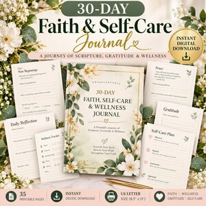 May include: A 30-day faith and self-care journal with a floral cover featuring white flowers and green leaves. The set includes multiple printable pages with sections for daily reflection, wellness tracking, gratitude, and self-care plans.