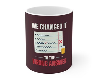 Pub Quiz Mug, We Changed It To The Wrong Answer, Trivia Night Gift