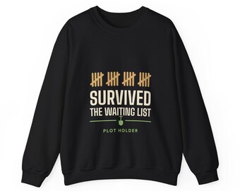 Allotment Sweatshirt, Survived the Waiting List, Gardener Gift, Plot Holder Jumper