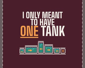 Fish Keeper Coaster, I Only Meant To Have One Tank, Aquarium Gift