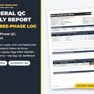 May include: A Federal QC Daily Report and Three-Phase Log template for Excel 2010+ and Microsoft 365. The document features sections for weather, contractor workforce, work performed, and three-phase control inspections with data tables.