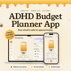 以下が含まれることがあります： ノートパソコンとスマートフォンに表示されたADHD予算管理アプリのデジタルインターフェース。画面にはハチミツの瓶のグラフィック、「Morning, Sam」というテキスト、74.54ドルの残高が表示されています。黄色いバッジには「FREE DEMO try it first」と書かれています。