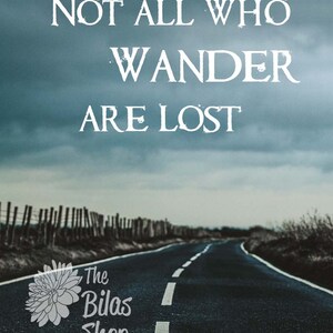 Not All Who Wander Are Lost Printable Wall Art, Inspirational Quote ...