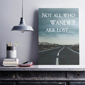 Not All Who Wander Are Lost Printable Wall Art, Inspirational Quote, Wall Decor, JPEG, Road Photo