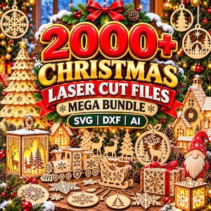 May include: A digital graphic featuring the text 2000+ CHRISTMAS LASER CUT FILES MEGA BUNDLE SVG | DXF | AI. The image displays various wooden laser-cut Christmas ornaments, a train, a sleigh, a lantern, and a gnome on a festive background.