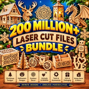 May include: A digital graphic featuring the text 200 MILLION+ LASER CUT FILES BUNDLE, surrounded by various laser-cut wooden items including a house, deer head, dragon, robot, and bicycle, with icons for Christmas, Halloween, and home decor.
