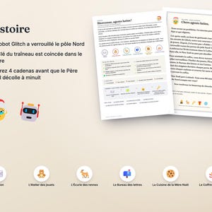 May include: A printable game sheet titled L'histoire featuring a narrative about a robot named Glitch locking the North Pole. The document includes instructions, icons of a reindeer and cookie, and a list of tasks to unlock the sleigh key.