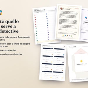 May include: A set of printed detective-themed activity sheets featuring a list titled Tutto quello che serve a un detective, evidence logs, a case letter, detective badges, and a super detective diploma with various icons and text.