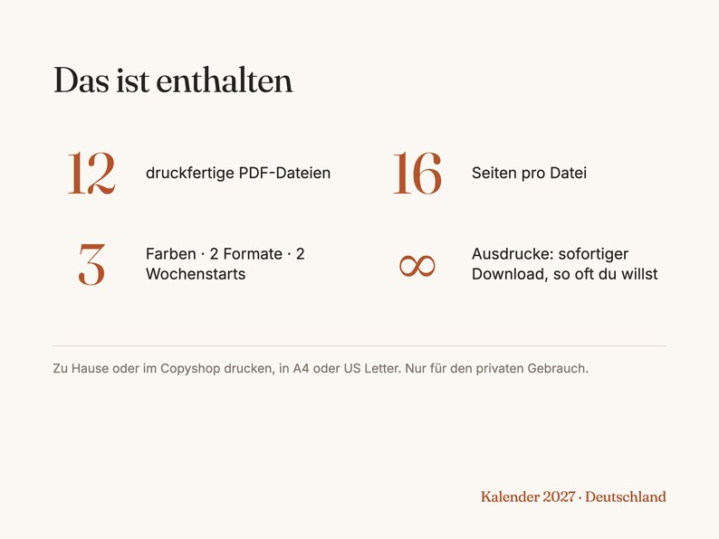 K&ouml;nnte beinhalten: Ein Informationsblatt f&uuml;r einen Kalender 2027 mit dem Text Das ist enthalten, 12 druckfertige PDF-Dateien, 16 Seiten pro Datei, 3 Farben, 2 Formate, 2 Wochenstarts und ein Unendlichkeitssymbol f&uuml;r unbegrenzte Downloads in A4 oder US Letter.