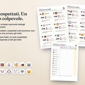 May include: A mystery game set featuring three printed sheets with character profiles, clues, and a grid for tracking suspects. The text includes '12 sospettati. Un solo colpevole.' and 'Chi ha preso la stella?'. Twelve circular animal icons are displayed below.