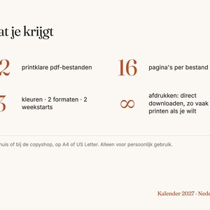May include: A digital calendar information sheet titled Wat je krijgt. It lists 12 print-ready PDF files, 16 pages per file, 3 colors, 2 sizes, 2 week starts, and an infinity symbol for unlimited downloads and printing. Includes instructions for A4 or US Letter printing.