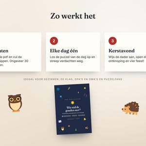 May include: A three-step instructional graphic titled Zo werkt het, featuring numbered boxes for Printen, Elke dag &eacute;&eacute;n, and Kerstavond. Below, a dark blue game card titled Wie stal de gouden ster? is flanked by a cartoon owl and a hedgehog.