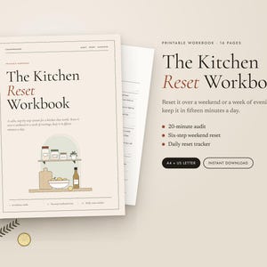 May include: A 16-page printable Kitchen Reset Workbook featuring a cover with the title, a line drawing of kitchen shelves with jars and a bowl, and text detailing a 20-minute audit, six-step weekend reset, and daily reset tracker.