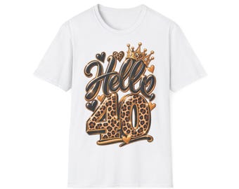 Birthday shirt "Hello 40" leopard crown, 40th birthday shirt for women, gift for women
