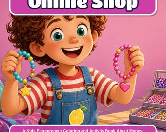 Peut inclure: Une couverture de livre intitulée My First Online Shop montrant un enfant souriant aux cheveux bruns bouclés, portant un t-shirt rayé rouge et blanc et une salopette bleue, tenant deux bracelets de perles avec des breloques.