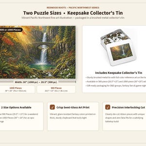 May include: A jigsaw puzzle from the Redwood Roots Pacific Northwest Series featuring a waterfall, stone bridge, and deer. Includes a brushed-metal collector's tin. Available in 500 pieces at 20.5 by 15 inches or 1000 pieces at 30 by 20 inches.