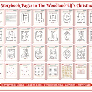 May include: A collection of 32 printable activity pages titled All 32 Storybook Pages in The Woodland Elf's Christmas Eve. The set includes 21 black and white mazes, 4 dot-to-dot puzzles, 2 word searches, answer keys, and a certificate.