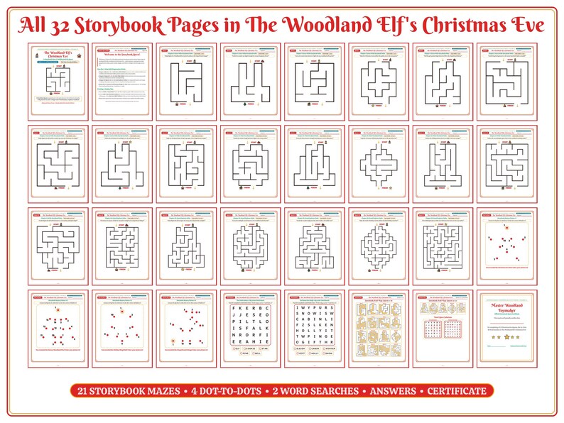 May include: A collection of 32 printable activity pages titled All 32 Storybook Pages in The Woodland Elf's Christmas Eve. The set includes 21 black and white mazes, 4 dot-to-dot puzzles, 2 word searches, answer keys, and a certificate.