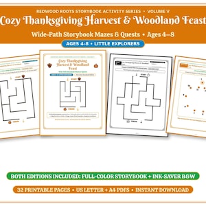 May include: Redwood Roots Storybook Activity Series Volume V, Cozy Thanksgiving Harvest & Woodland Feast, features wide-path storybook mazes and quests for ages 4-8. Includes 32 printable pages in US letter and A4 PDF formats.