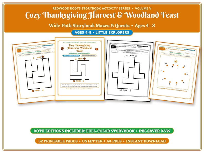 May include: Redwood Roots Storybook Activity Series Volume V, Cozy Thanksgiving Harvest & Woodland Feast, features wide-path storybook mazes and quests for ages 4-8. Includes 32 printable pages in US letter and A4 PDF formats.