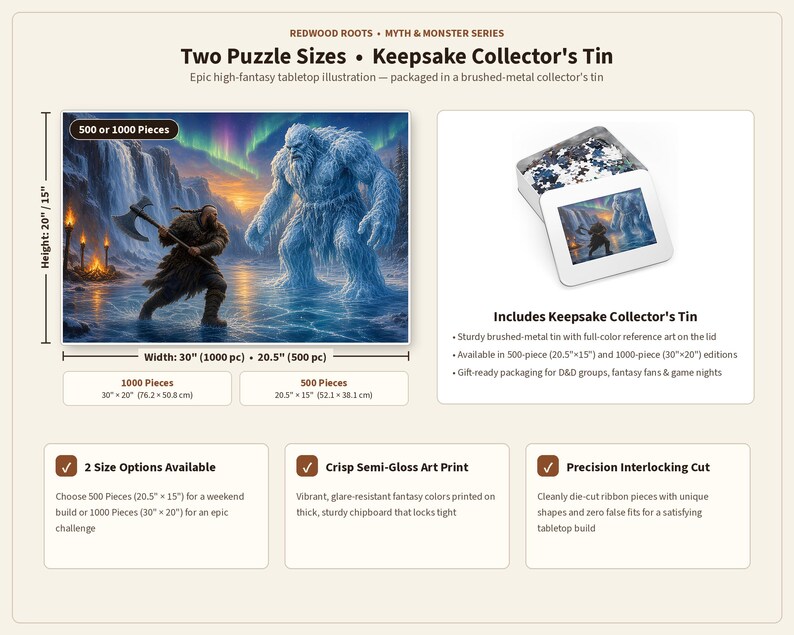 May include: A jigsaw puzzle from the Redwood Roots Myth & Monster series featuring a fantasy illustration of a warrior with an axe facing a large yeti. The set includes a brushed-metal collector's tin and is available in 500-piece or 1000-piece sizes.