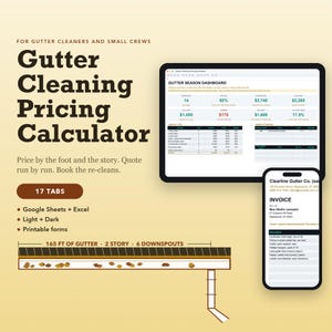 May include: A digital Gutter Cleaning Pricing Calculator for Google Sheets and Excel, featuring a dashboard, invoice template, and a diagram of a 165 ft gutter system with 2 stories and 6 downspouts, presented on a tablet and smartphone.
