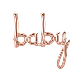 May include: Rose gold foil balloon spelling out the word "baby".