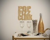 Pop Fizz Clink gold glitter sign New Years Eve