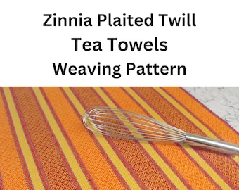 Zinnia Plaited Twill Tea Towels Weaving Pattern and WIF File, Twill Weaving Pattern, Twill Draft, PDF Weaving Instructions for Tea Towels