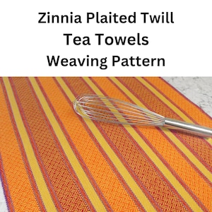 May include: A woven tea towel with a yellow, orange, and red striped pattern. The towel has a purple and red herringbone design in the stripes. A silver whisk is lying on top of the towel. The text "Zinnia Plaited Twill Tea Towels Weaving Pattern" is at the top of the image.