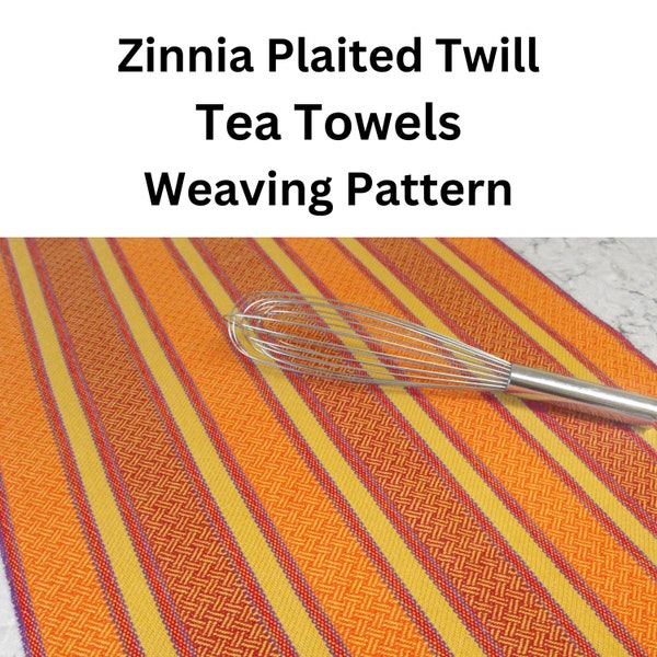 Zinnia Plaited Twill Tea Towels Weaving Pattern and WIF File, Twill Weaving Pattern, Twill Draft, PDF Weaving Instructions for Tea Towels