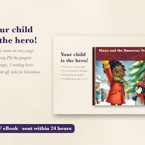 May include: A personalized children's book titled Maya and the Runaway Star, featuring a dark-haired child in a red coat and a penguin named Pip. The cover shows a snowy scene with a Christmas tree. Text includes Your child is the hero!