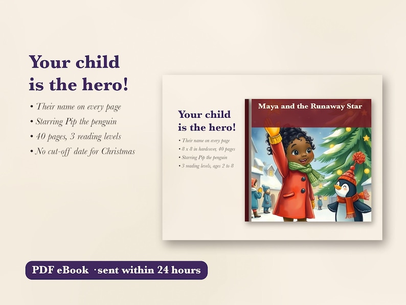 May include: A personalized children's book titled Maya and the Runaway Star, featuring a dark-haired child in a red coat and a penguin named Pip. The cover shows a snowy scene with a Christmas tree. Text includes Your child is the hero!