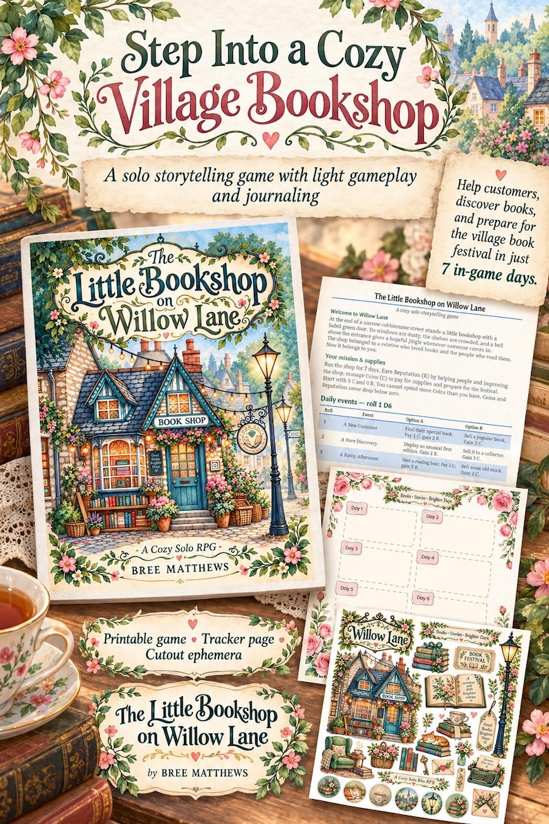 May include: A solo storytelling game titled The Little Bookshop on Willow Lane by Bree Matthews, featuring a game box, a rule sheet, a tracker page, and a sheet of cutout ephemera, all decorated with floral illustrations and bookshop imagery.