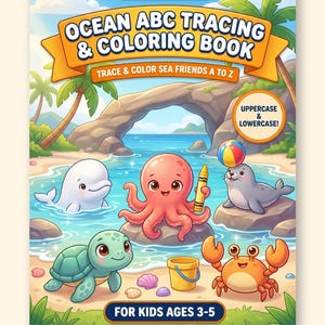 May include: A printable PDF coloring book titled Ocean ABC Tracing & Coloring Book featuring a cartoon octopus, turtle, crab, seal, and beluga whale on the cover. The text includes Ocean World Book 2, Trace & Color Sea Friends A to Z, Uppercase & Lowercase, 147 pages to print, US Letter + A4, and For Kids Ages 3-5.