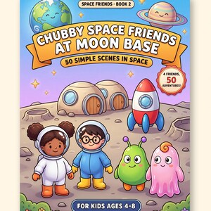 May include: A printable PDF coloring book titled Chubby Space Friends at Moon Base, featuring 56 pages of space scenes. The cover shows two children in astronaut suits, a green alien, and a pink creature on a moon surface with a rocket.