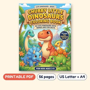 Chubby Little Dinosaurs Coloring Book, 50 Pages with Facts, Printable PDF, Ages 3-5