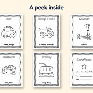 May include: A set of six coloring pages titled A peek inside, featuring black and white line drawings of a car, dump truck, scooter, rowboat, and trolley with corresponding text, plus a certificate page for completion.