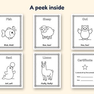 May include: Six black and white coloring pages with the text A peek inside. Each page features a different animal: a fish, sheep, owl, seal, and llama with their respective sounds, plus a certificate page with a star and lines for name and date.