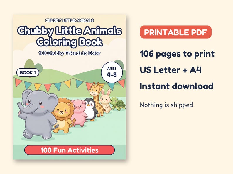 May include: A digital coloring book titled Chubby Little Animals Coloring Book featuring 100 chubby friends to color. The cover displays a line of cartoon animals including an elephant, lion, pig, penguin, giraffe, rabbit, and turtle.