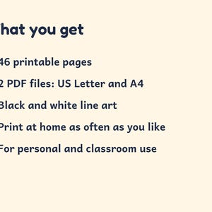 May include: A digital product information graphic with the heading What you get, listing 46 printable pages, 2 PDF files in US Letter and A4 sizes, black and white line art, print at home options, and personal and classroom use.