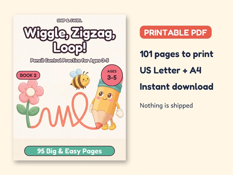 Pode incluir: Um livro de exerc&iacute;cios em PDF imprim&iacute;vel intitulado Snip & Swirl Wiggle, Zigzag, Loop! Pencil Control Practice for Ages 3-5, Book 2. A capa apresenta um l&aacute;pis animado, uma abelha e uma flor rosa com a etiqueta 95 Big & Easy Pages.