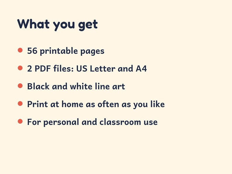 May include: A digital document listing product details with the heading What you get. It includes 56 printable pages, 2 PDF files in US Letter and A4 sizes, black and white line art, print at home options, and personal and classroom use.