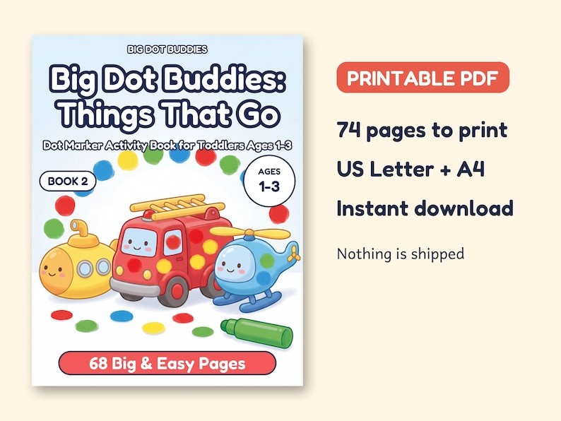 以下が含まれることがあります： 1歳から3歳向けのドットマーカーアクティビティブック「Big Dot Buddies: Things That Go, Book 2」の印刷可能なPDF。表紙には、黄色い潜水艦、赤い消防車、青いヘリコプターが描かれており、カラフルなドットと緑色のマーカーが添えられています。
