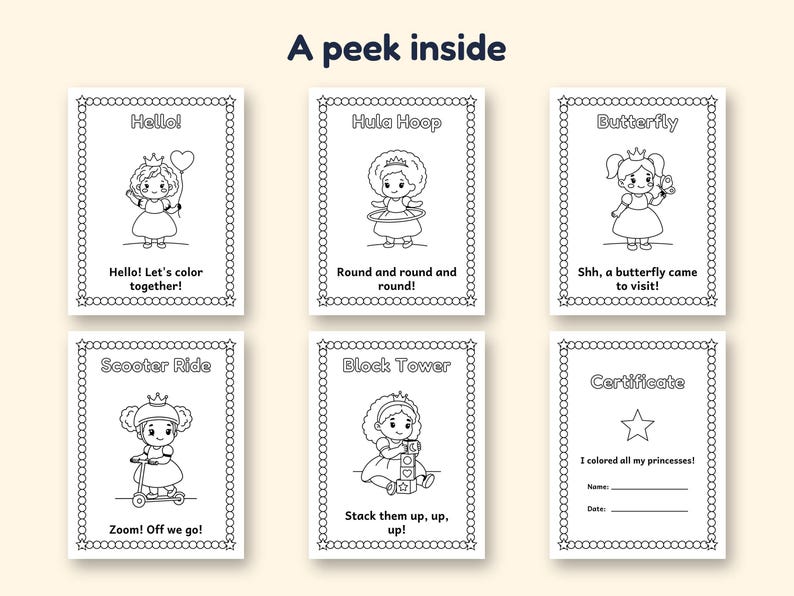 May include: Six black and white coloring pages titled A peek inside. Each page features a princess character with text including Hello, Hula Hoop, Butterfly, Scooter Ride, Block Tower, and Certificate with lines for a name and date.