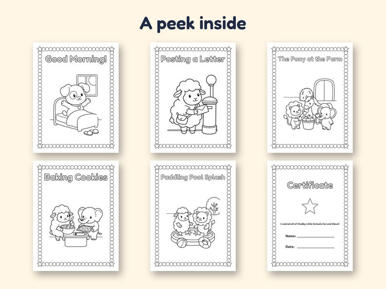 May include: A set of six coloring pages titled A peek inside, featuring black and white line art of animals. Pages include Good Morning, Posting a Letter, The Pony at the Farm, Baking Cookies, Paddling Pool Splash, and a Certificate page.