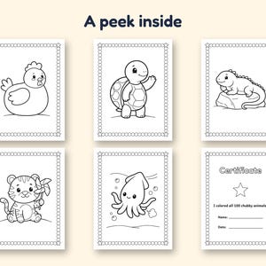 May include: A collection of six coloring pages titled A peek inside, featuring black and white line art of a chicken, turtle, lizard, tiger with a pinwheel, and a squid, plus a certificate page with lines for a name and date.