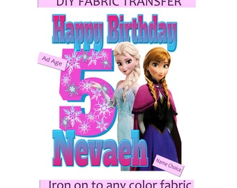 DIY Iron On Personalized Birthday Fabric Transfer- Add Name and Age - Elsa and Ana