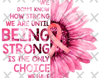 Somos fuertes sobrevivientes de cáncer de girasol rosa PNG Descarga digital